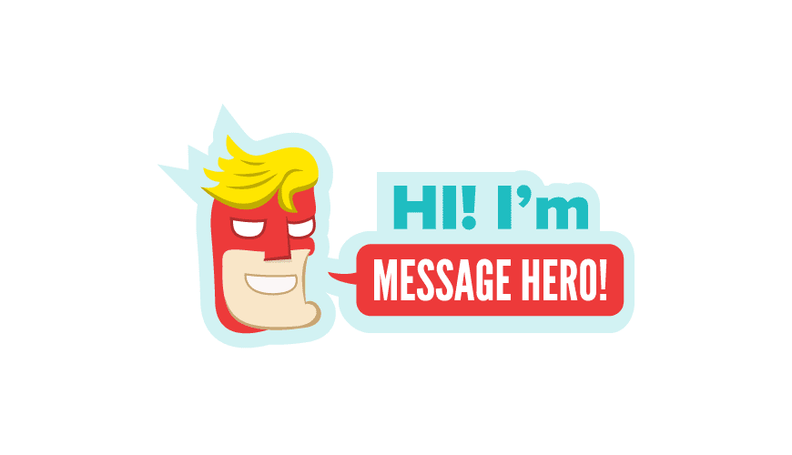 Introducing Message Hero